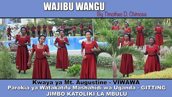 WAJIBU WANNGU - Timotheo D. Chimosa || KWAYA YA MT. AUGUSTINE - VIWAWA- PAROKIA YA GITTIG || MANYARA