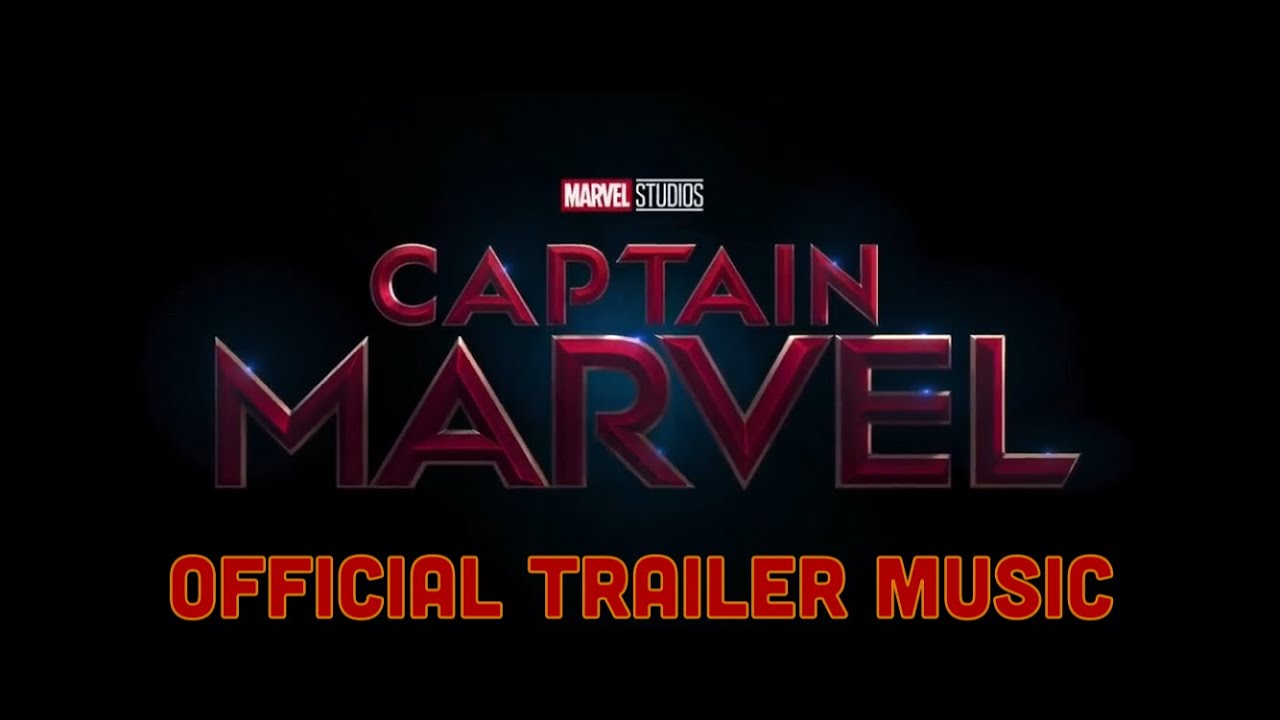 Captain Marvel Official Trailer Music YouTube