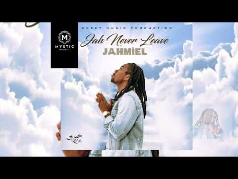 Jahmiel - Jah Never Leave Official Audio
