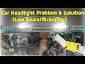 Car Headlight Problem (Low beam/flickering) and Solution.सरल और आसान |