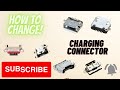 How to Replace a Charging Connector CC in a Easy & Perfect Way for any Feature or Smartphones