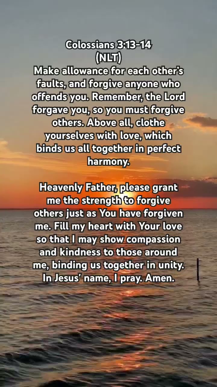A Prayer For Strength In Forgiveness Inspired By Colossians 3 13 A Prayer For Strength In Forgiveness Inspired By Colossians 3 13