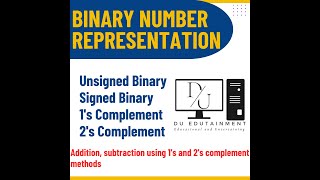 Signed and Unsigned Binary numbers | Addition and Subtraction using 1&#39;s and 2&#39;s Complement method