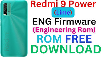 REDMI 9 POWER (LIME) ENG FIRMWARE (ENGINEERING ROM) (COMBINATION) FREE ROM DOWNLOAD