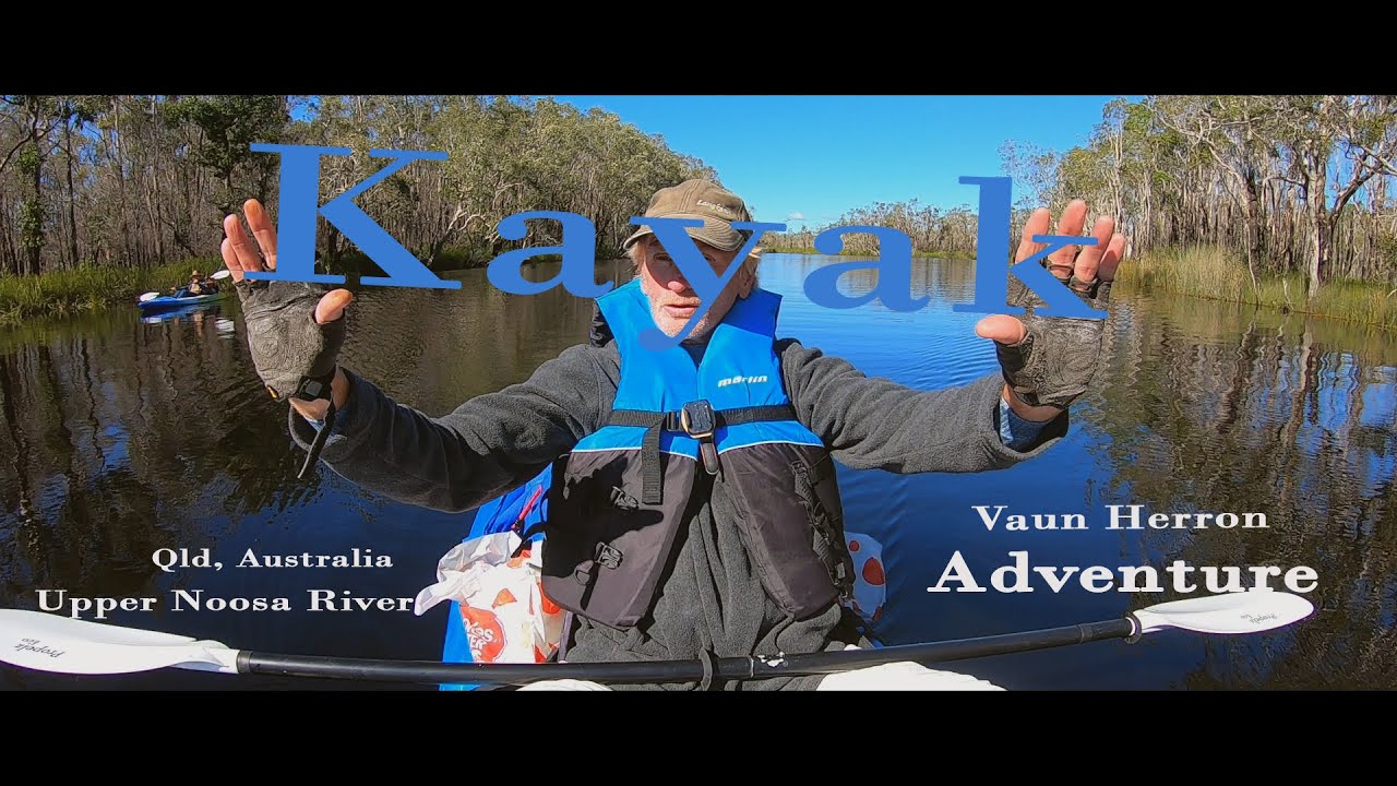 Kayaking / Harrys Hut / Camping Adventure Upper Noosa River