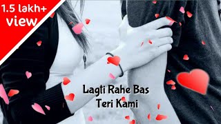 Baatein ye kabhi na (Khamoshiyan) with lyrics whatsapp status video