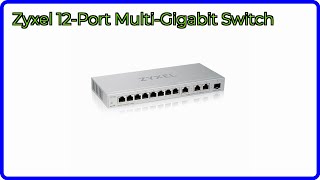 REVIEW (2026): Zyxel 12-Port Multi-Gigabit Switch. ESSENTIAL details.