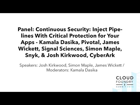 Panel: Continuous Security: Inject Pipelines With Critical Protection for Your Apps