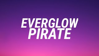 Everglow - Pirate (Lyrics Video)