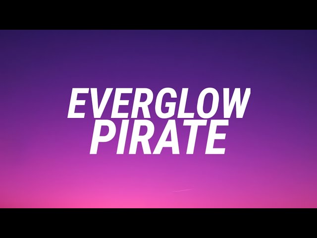 Everglow - Pirate (Lyrics Video) class=