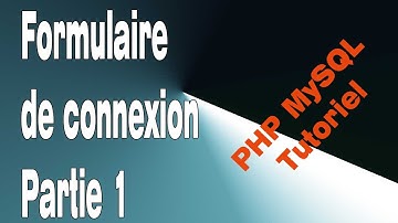 PHP MySQL : Formulaire de connexion Partie 1