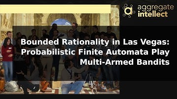 Bounded Rationality in Las Vegas: Probabilistic Finite Automata PlayMulti-Armed Bandits | AISC