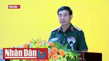 Lý luận - Thực tiễn về bảo vệ Tổ quốc trong tình hình mới | Tin chính trị xã hội chiều 20/7