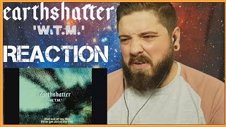 Earthshatter - W.T.M (Reaction)