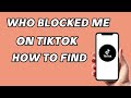 How To Find Who Blocked You On Tiktok Tutorial How To Find Who Blocked You On Tiktok Tutorial