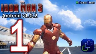 IRON MAN 3: The Official Game Android Walkthrough - v1.0.2 Part 1 -(Iron Man 3: The Official Game Gameloft Action Release: Apr 25, 2013 (US) Walkthrough Part 2 Version 1.0.2 Update for Android 