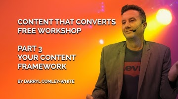 Content Strategy Workshop - Content that Converts Part 3: Your Content Framework