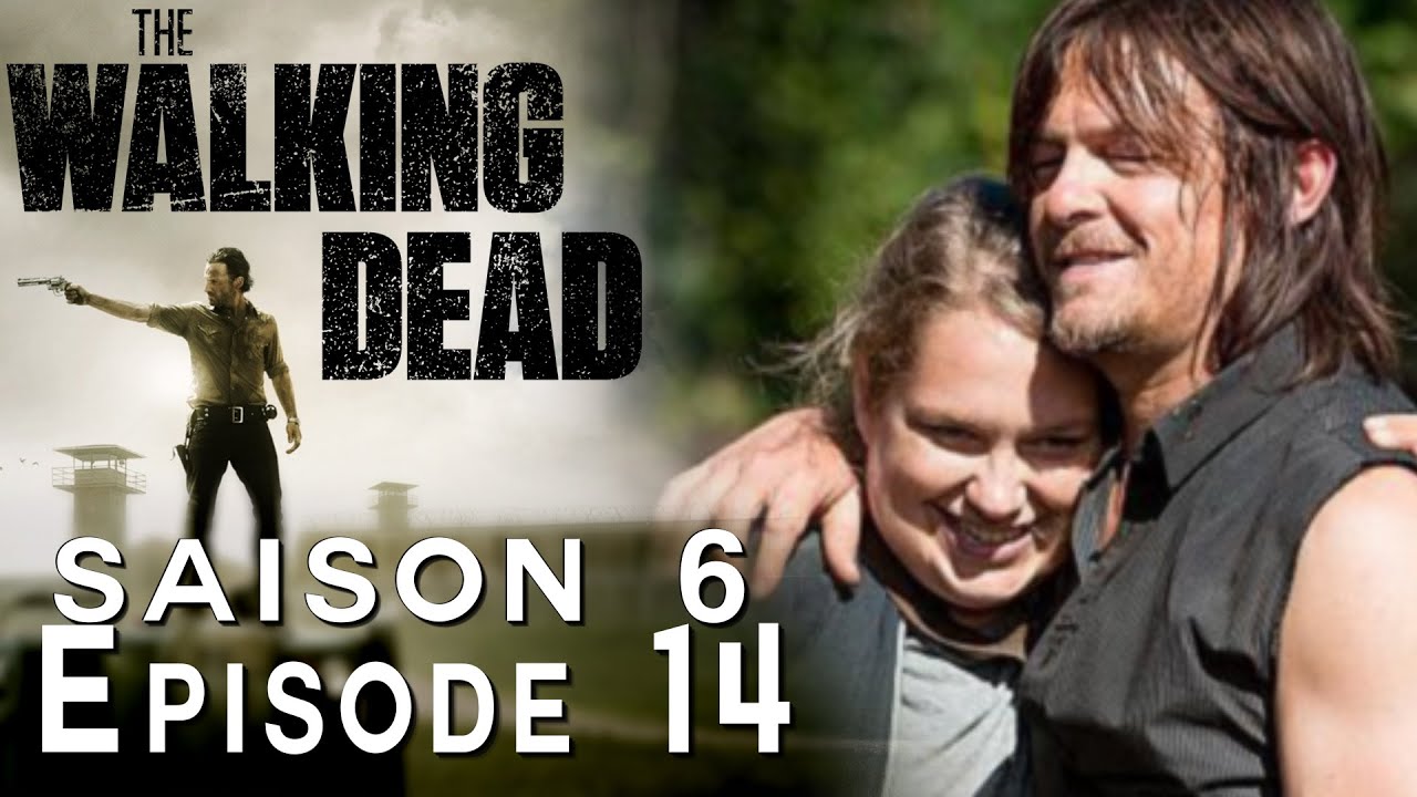 THE WALKING DEAD Saison 6 épisode 14 | Avis 100% spoil et théories