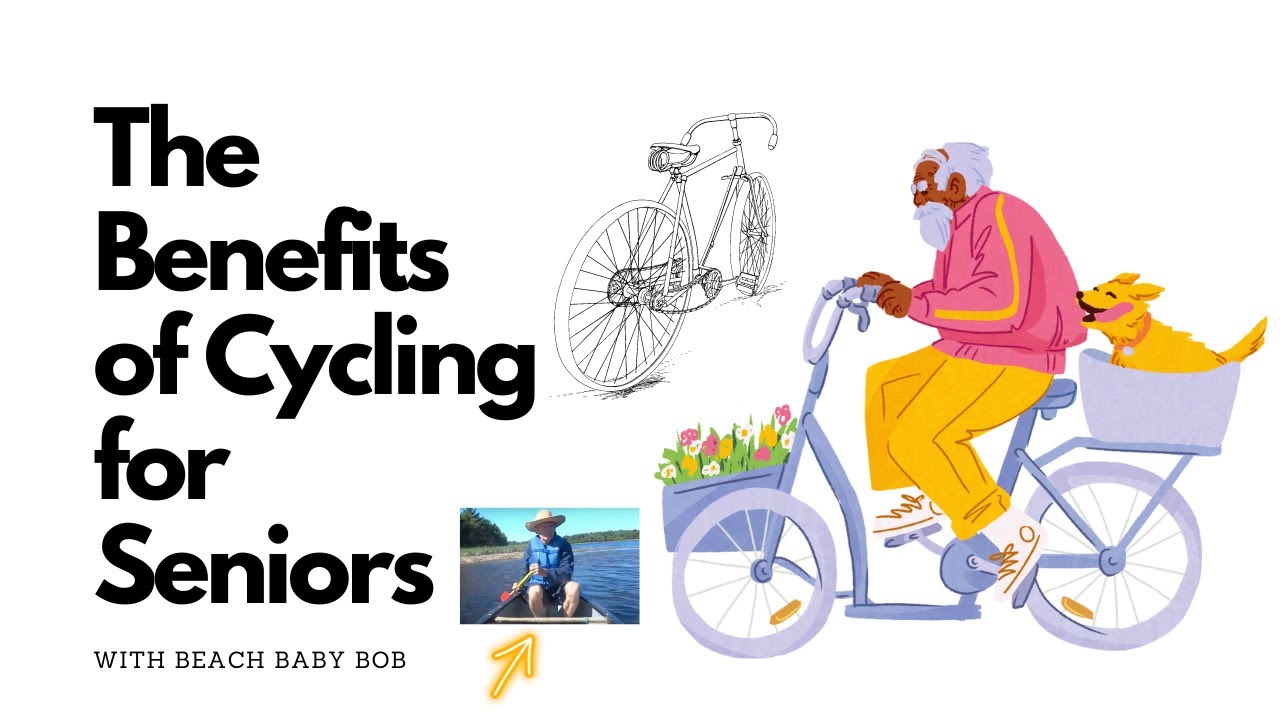 The Benefits of Cycling for Seniors YouTube