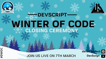 CLOSING CEREMONY : WINTER OF CODE || DevScript