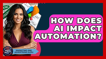How Does AI Impact Automation? - Marketing and Advertising Guru
