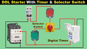 DOL Starter Connection with Digital Timer and Selector switch @ElectricalTechnician