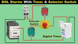 DOL Starter Connection with Digital Timer and Selector switch @ElectricalTechnician