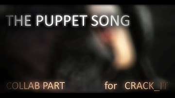 (FNaF/SFM) The Puppet Song  Collab Part For Crack_IT SFM