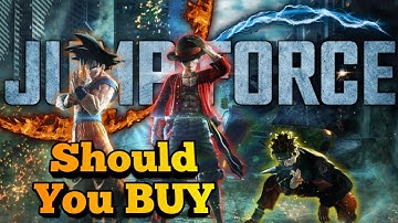 SHOULD YOU BUY JUMP FORCE?! Everything You Need To Know! Jump Force