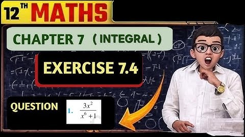 #mathsbySunharisir #maths #cbseboard 12th maths chapter 7 Integral EXERCISE 7.4 QUESTION Numbers 1