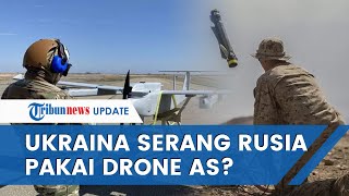 Pertama Kalinya Ukraina Diduga Serang Wilayah Rusia Pakai Drone Kamikaze Buatan Amerika Serikat