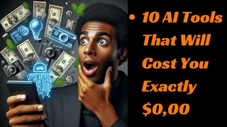 10 insane ai tools that cost you $0 00 #ai #aitools #aitools2024 #technology