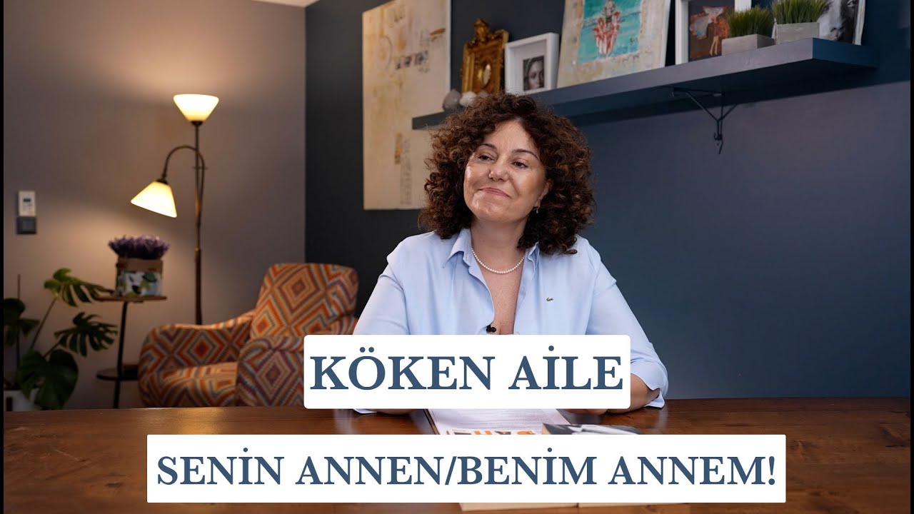 Köken Aile Kavramı | Köken Aile ile İlişkimiz Nasıl Olmalı? | Eş ve ...