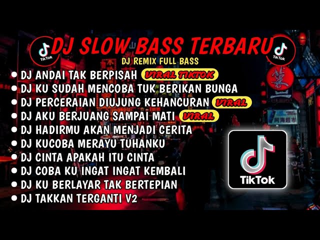 DJ SLOW BASS TERBARU 2024🎵DJ ANDAI TAK BERPISAH🎵DJ KU SUDAH MENCOBA TUK BERIKAN BUNGA🎵DJ FULL BASS class=