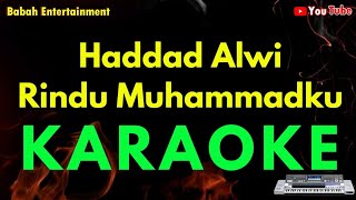 Haddad Alwi - Rindu Muhammadku [ Karaoke ] BabahEntertainment