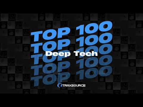 Traxsource Top 100 Deep Tech Of August