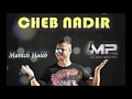 Cheb NADIR 2017 {Manich Haléb}©