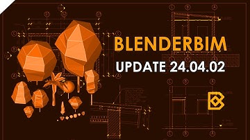 BlenderBim Addon Update - 24.04.02