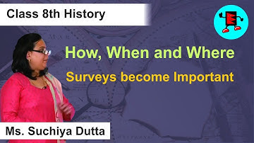 CBSE Class 8 History How, When and Where Surveys become Important |Extraminds