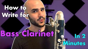 How to Write for Bass Clarinet in 2 Minutes