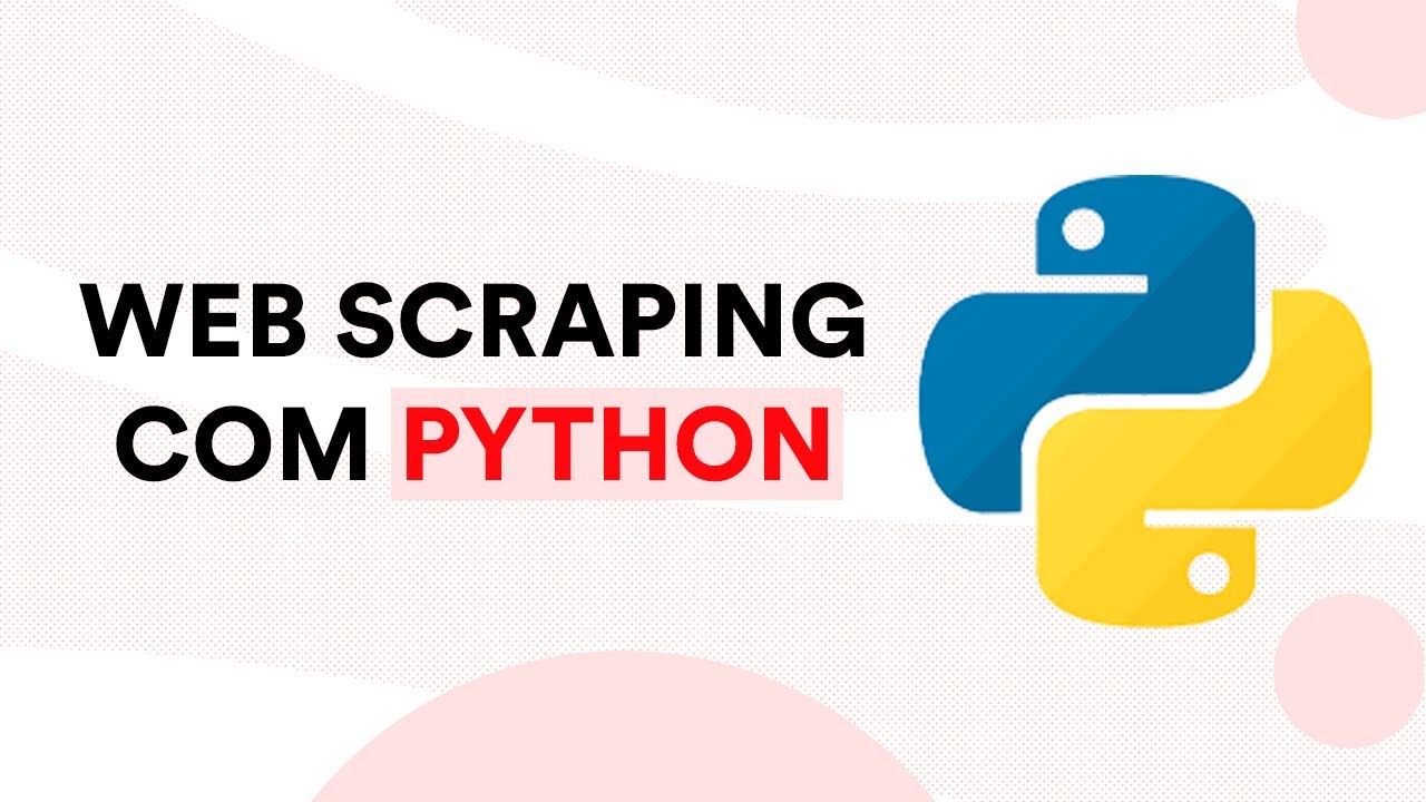 WEB SCRAPING DO ZERO | Extraia dados de páginas web com Python! - YouTube