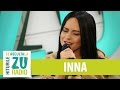 INNA Me Gusta Live La Radio ZU 