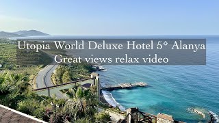: Relax video of ALANYA stress reduction and meditation and UTOPIA WORLD