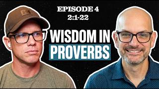 Why Men Dig for Silver but Not Wisdom | Proverbs 2:1–22 — Ep. 4