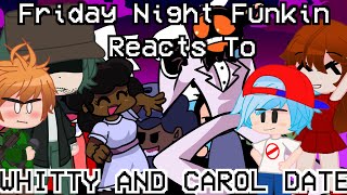 Friday Night Funkin Reacts To Whitty and Carol DATE WEEK || FNF || GC