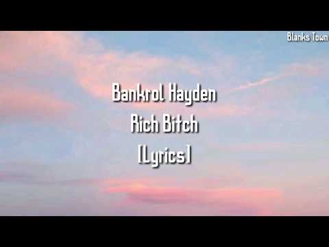 Bankrol Hayden - Rich Bitch [Lyrics]