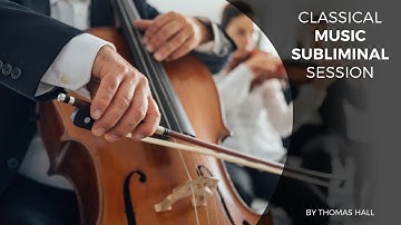 Boost Your Self-Esteem & Be Happy - Classical Music Subliminal Session - By Minds in Unison