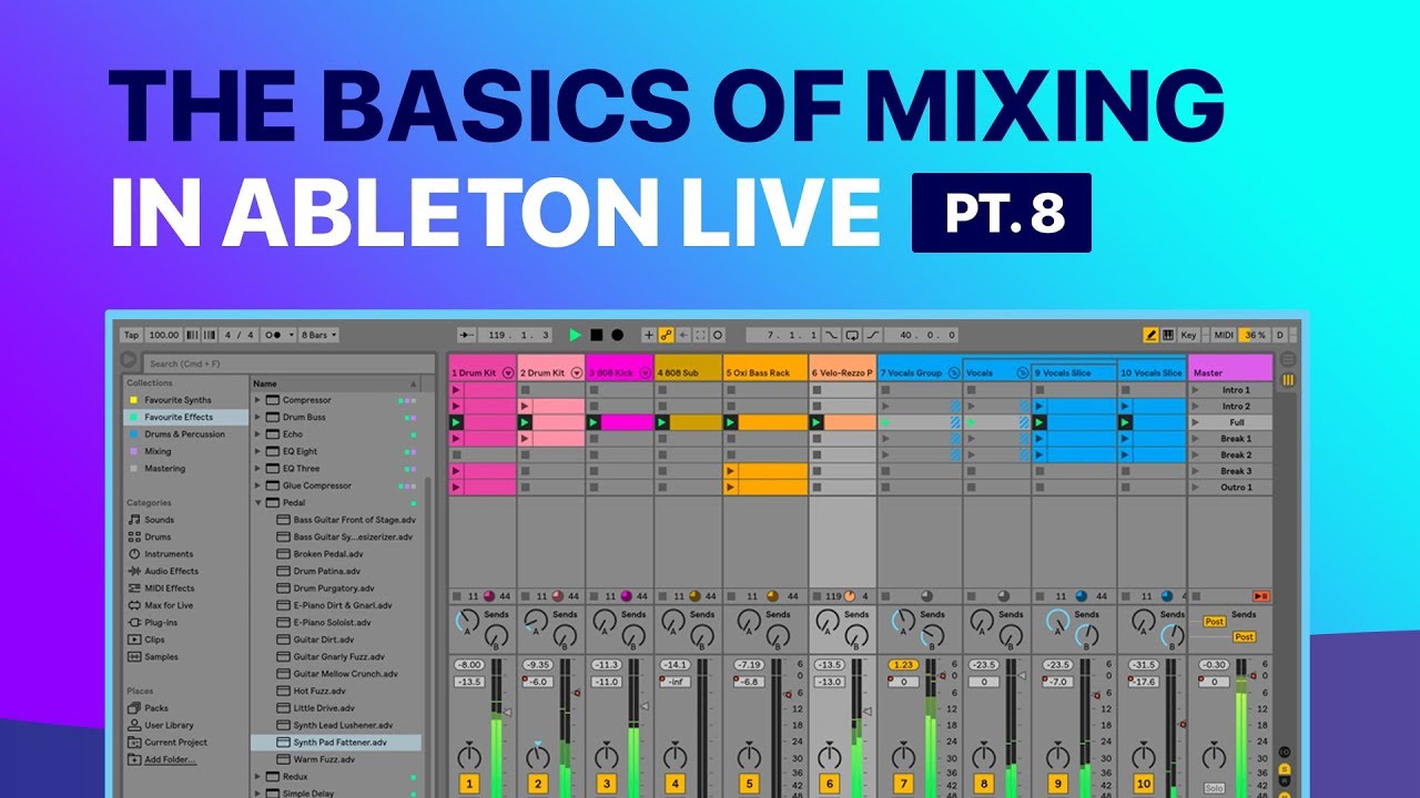 The Basics of Mixing in Ableton Live - Pt 8 - Finishing Touches (2018)