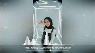 Download lagu WAYASE DI PELAMINAN 2 _ TERBARU