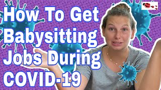 How to Get Babysitting Jobs During COVID19-Babysitting Tips
